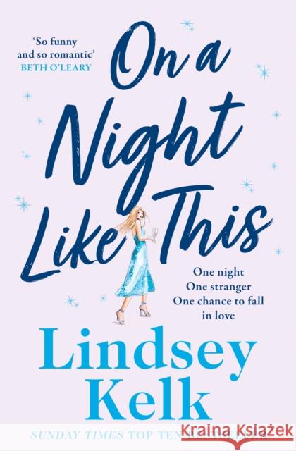 On a Night Like This Lindsey Kelk 9780008465698