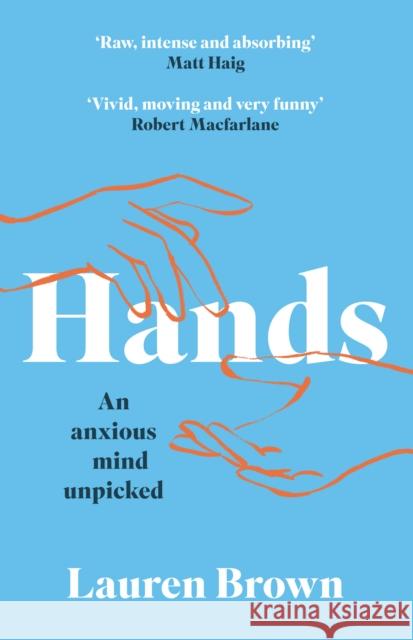 Hands: An Anxious Mind Unpicked Lauren Brown 9780008465797 HarperCollins Publishers