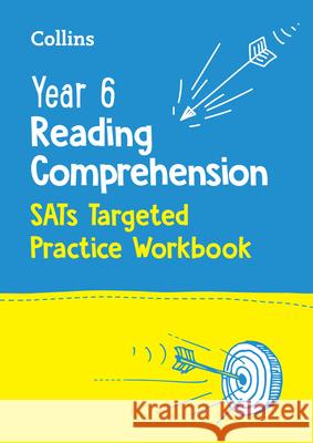 Year 6 Reading Comprehension SATs Targeted Practice Workbook: For the 2026 Tests Collins KS2 9780008467609 HarperCollins Publishers