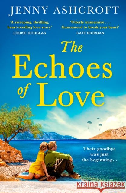The Echoes of Love Jenny Ashcroft 9780008469047 HarperCollins Publishers