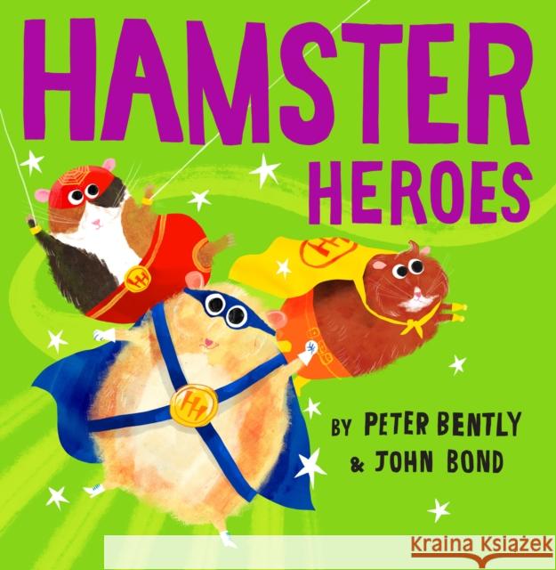 Hamster Heroes Bently, Peter 9780008469252