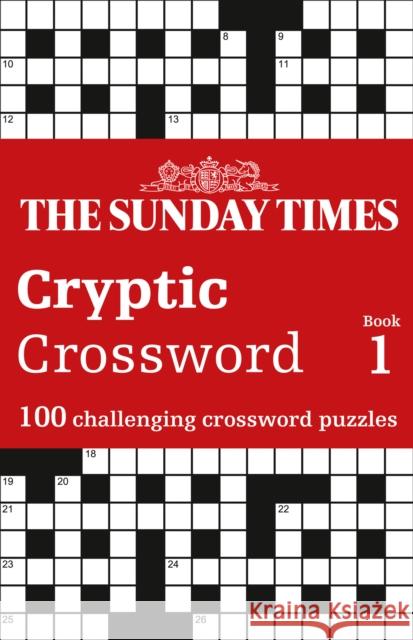 The Sunday Times Cryptic Crossword Book 1: 100 Challenging Crossword Puzzles Peter Biddlecombe 9780008470050 HarperCollins Publishers
