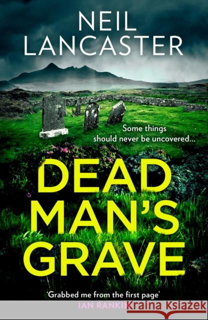 Dead Man’s Grave Neil Lancaster 9780008470357