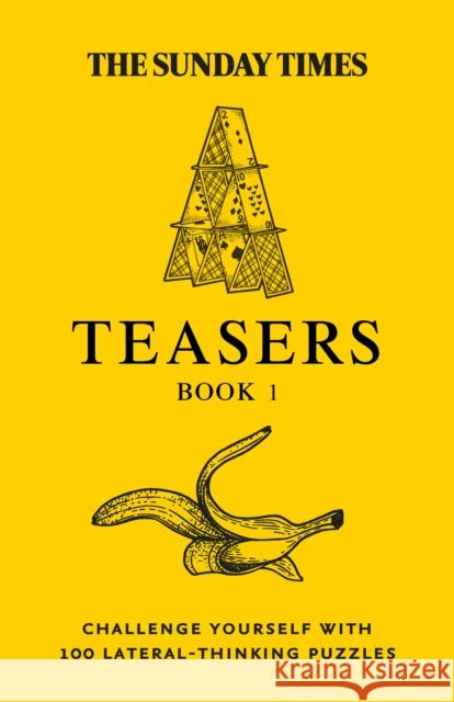 The Sunday Times Teasers Book 1: Challenge Yourself with 100 Lateral-Thinking Puzzles  9780008472788 HarperCollins Publishers