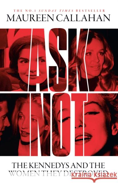 Ask Not Maureen Callahan 9780008473280 HarperCollins Publishers