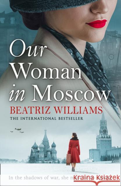 Our Woman in Moscow Beatriz Williams 9780008477950