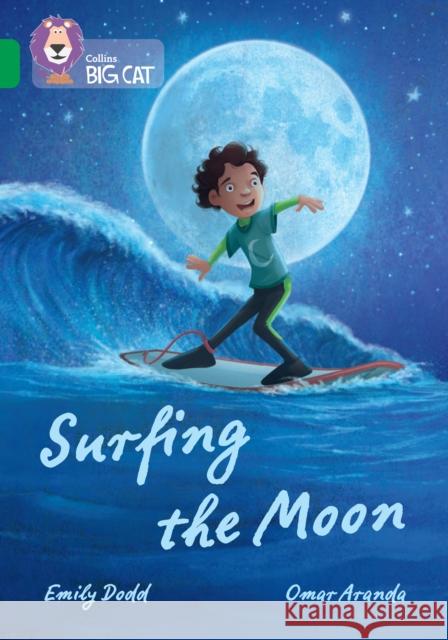 Surfing the Moon: Band 15/Emerald Emily Dodd 9780008478810