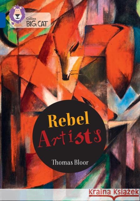 Rebel Artists: Band 16/Sapphire Thomas Bloor 9780008478834 HarperCollins Publishers