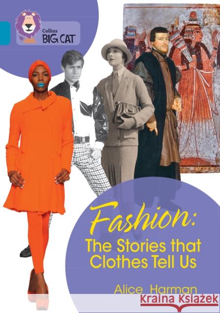 Fashion: The Stories that Clothes Tell Us: Band 13/Topaz Alice Harman 9780008479084