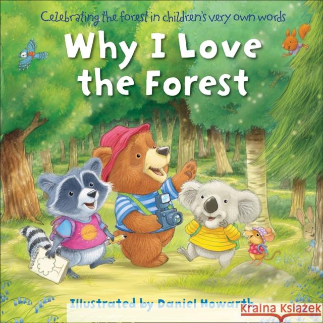 Why I Love the Forest Daniel Howarth   9780008479176