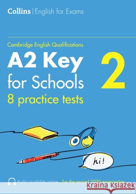 Practice Tests for A2 Key for Schools (KET) (Volume 2) Patrick McMahon 9780008484163