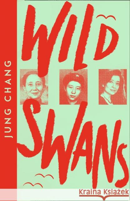 Wild Swans: Three Daughters of China Jung Chang 9780008485146