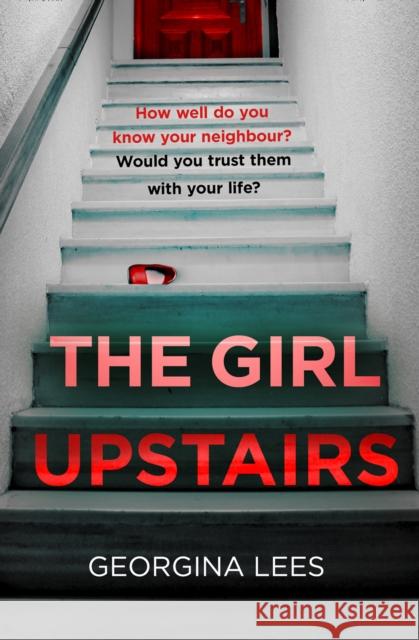 The Girl Upstairs Georgina Lees 9780008485429