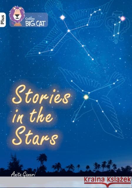 Stories in the Stars: Band 10+/White Plus Anita Ganeri 9780008485580 HarperCollins Publishers