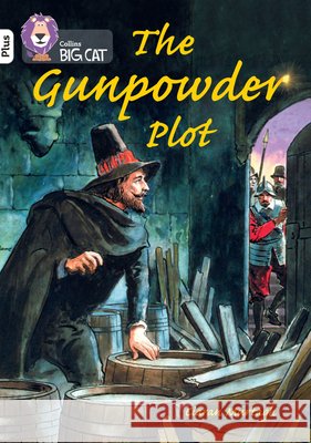 The Gunpowder Plot: Band 10+/White Plus Murtagh, Ciaran 9780008485627