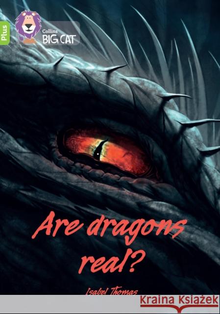 Are dragons real?: Band 11+/Lime Plus Thomas, Isabel 9780008485641