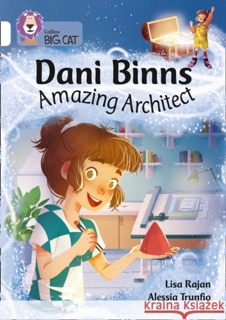 Dani Binns: Amazing Architect: Band 10/White Lisa Rajan 9780008487195 HarperCollins Publishers