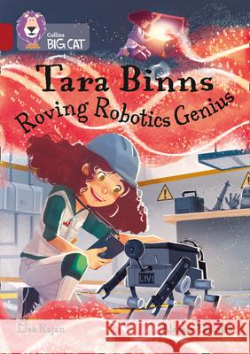 Tara Binns: Roving Robotics Genius: Band 14/Ruby Lisa Rajan 9780008487232 HarperCollins Publishers