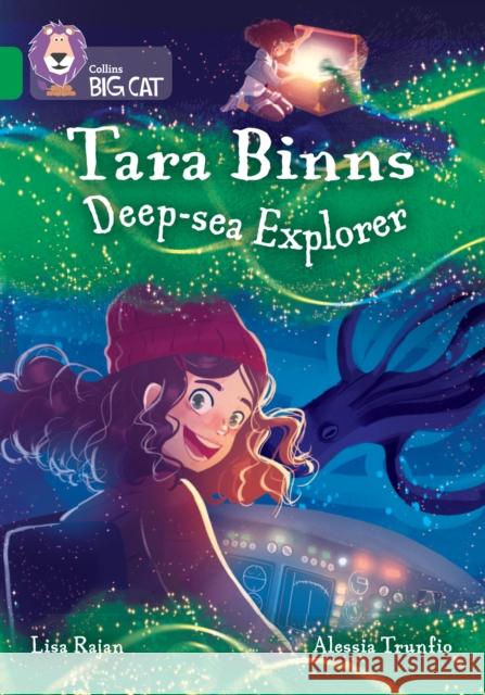 Tara Binns: Deep-sea Explorer: Band 15/Emerald Lisa Rajan 9780008487249 HarperCollins Publishers