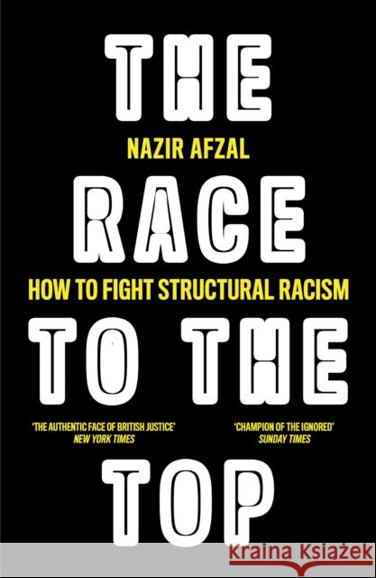 The Race to the Top: Structural Racism and How to Fight it Nazir Afzal 9780008487720 HarperCollins Publishers