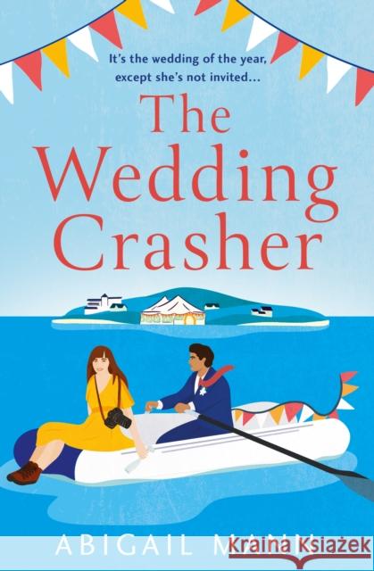 The Wedding Crasher Abigail Mann 9780008489106 HarperCollins Publishers