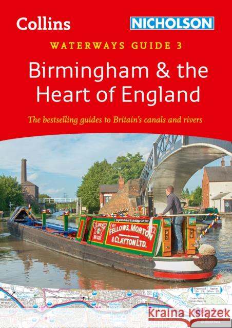 Birmingham and the Heart of England: For Everyone with an Interest in Britain’s Canals and Rivers Nicholson Waterways Guides 9780008490683 HarperCollins Publishers