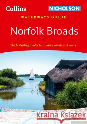 Norfolk Broads: For Everyone with an Interest in Britain’s Canals and Rivers Nicholson Waterways Guides 9780008490690 HarperCollins Publishers