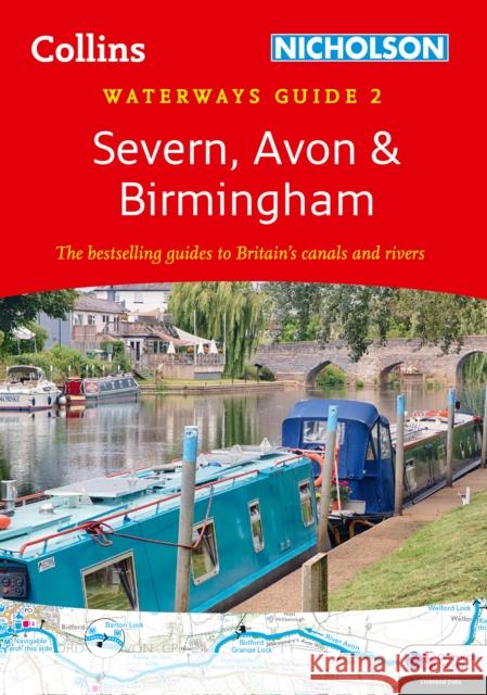 Severn, Avon and Birmingham: For Everyone with an Interest in Britain’s Canals and Rivers Nicholson Waterways Guides 9780008490706 HarperCollins Publishers