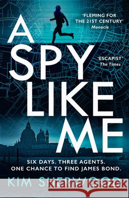 A Spy Like Me Kim Sherwood 9780008495435 HarperCollins Publishers