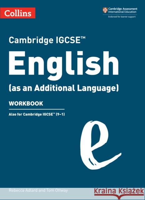 Cambridge IGCSE English (as an Additional Language) Workbook  9780008496692 HarperCollins Publishers