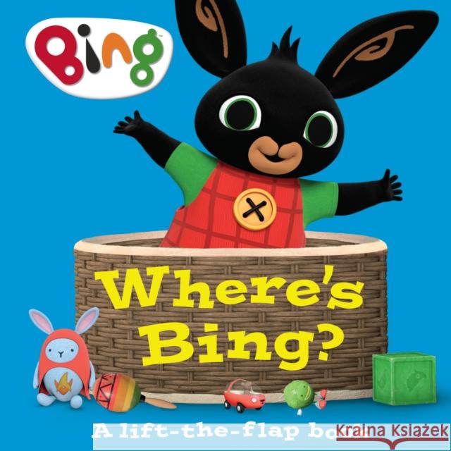 Where’s Bing? A lift-the-flap book HarperCollins Childrenâ€™s Books 9780008497804 HarperCollins Publishers