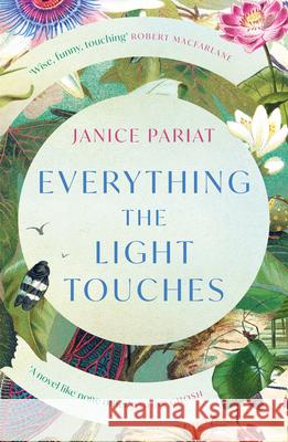 Everything the Light Touches Janice Pariat 9780008500313 HarperCollins Publishers