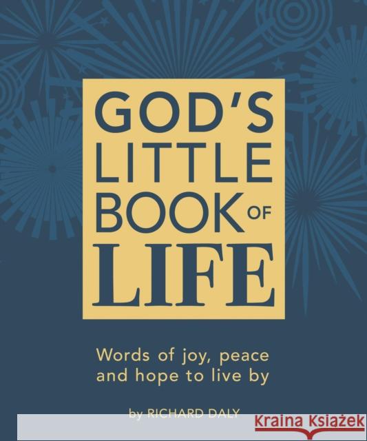 God’s Little Book of Life: Words of Joy, Peace and Hope to Live by Richard Daly 9780008500320 HarperCollins Publishers