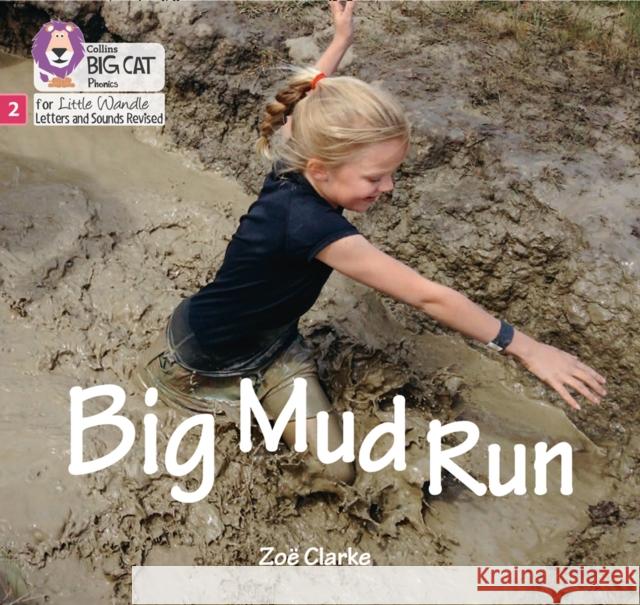 Big Mud Run: Phase 2 Set 5 Clarke, Zoe 9780008502300 HarperCollins Publishers
