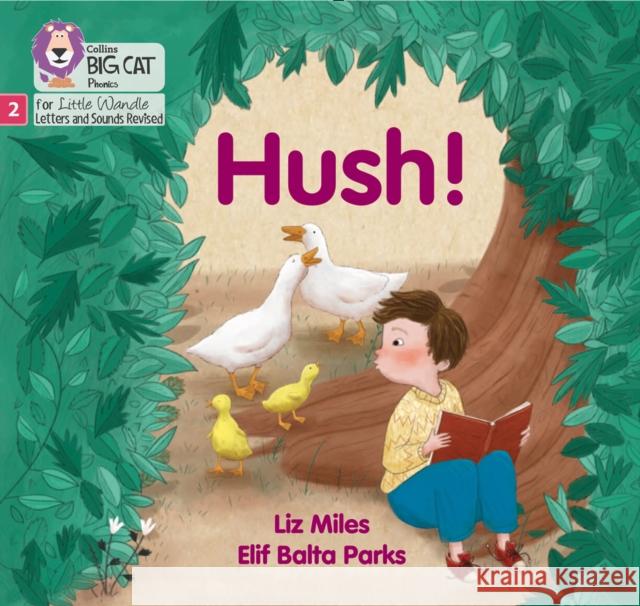 Hush!: Phase 2 Set 5 Miles, Liz 9780008502317 HarperCollins Publishers