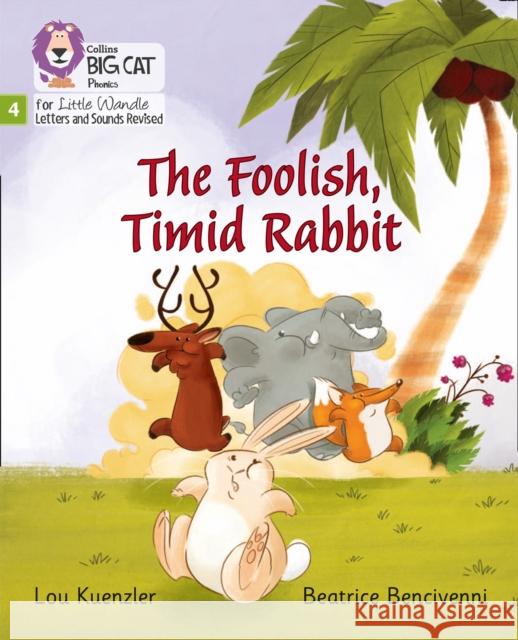 The Foolish, Timid Rabbit: Phase 4 Set 1 Lou Kuenzler 9780008502423 HarperCollins Publishers