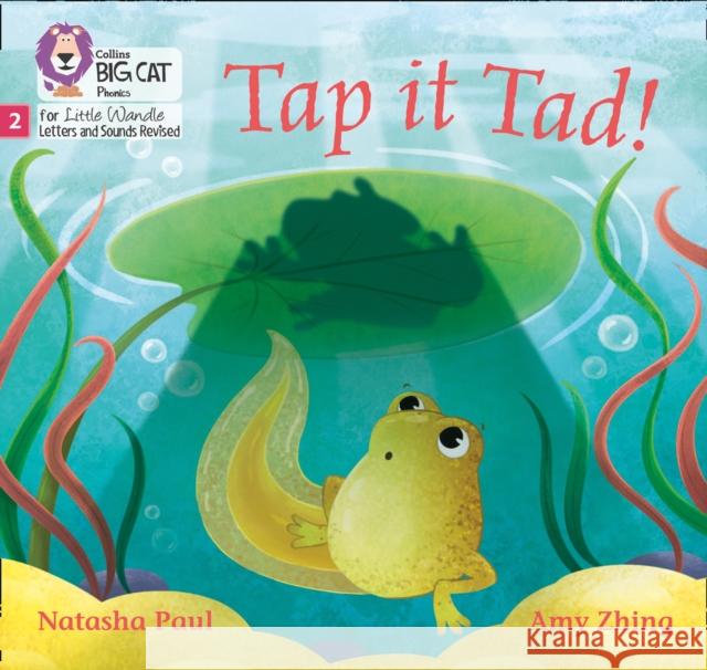 Tap it Tad!: Phase 2 Set 2 Natasha Paul 9780008502607