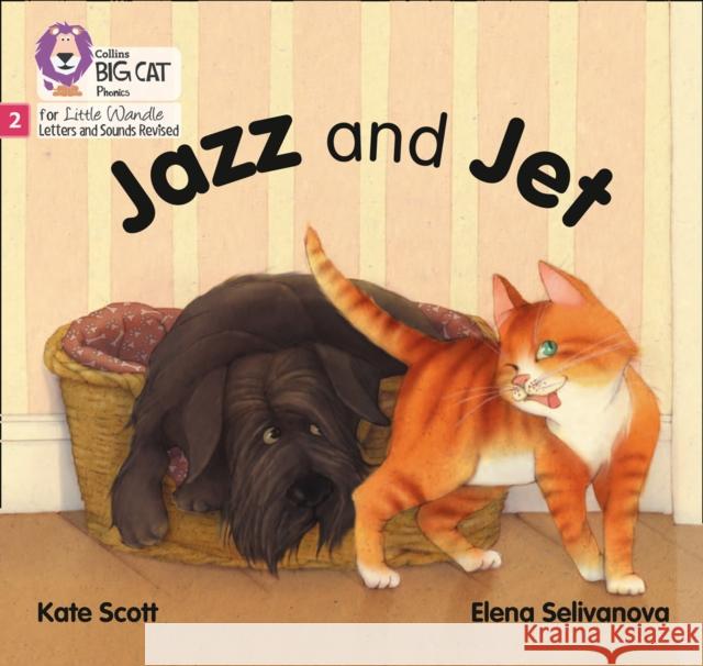 Jazz and Jet: Phase 2 Set 5 Kate Scott 9780008502683