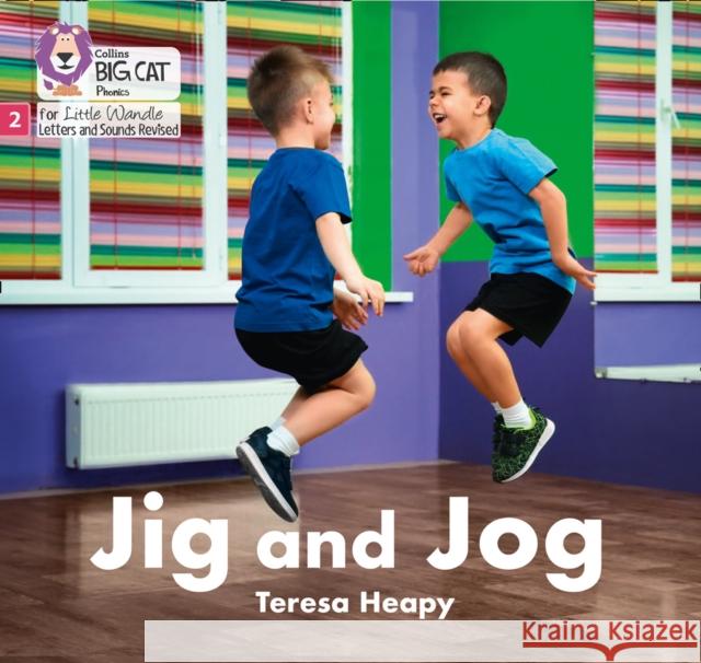 Jig and Jog: Phase 2 Set 5 Heapy, Teresa 9780008502690