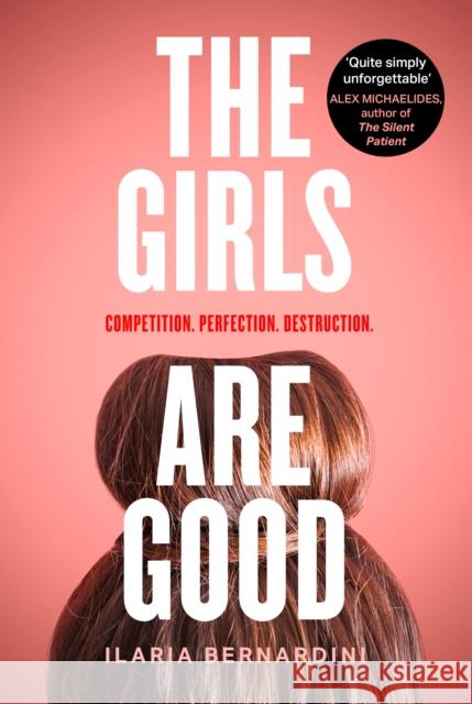 The Girls Are Good Ilaria Bernardini 9780008503086 HarperCollins Publishers