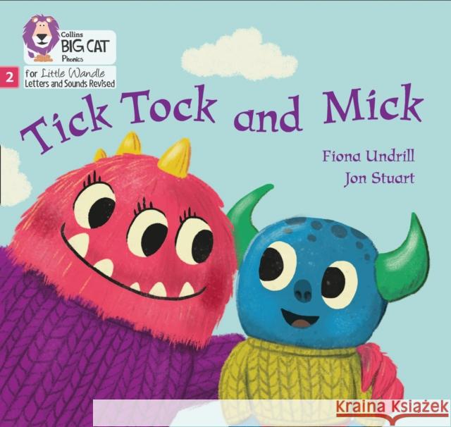 Tick Tock and Mick: Phase 2 Set 3 Undrill, Fiona 9780008503314 HarperCollins Publishers