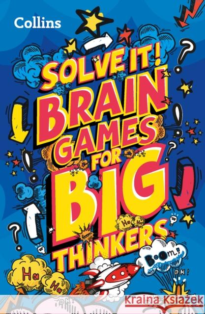 Brain games for big thinkers: More Than 120 Fun Puzzles for Kids Aged 8 and Above Collins Kids 9780008503376 HarperCollins Publishers