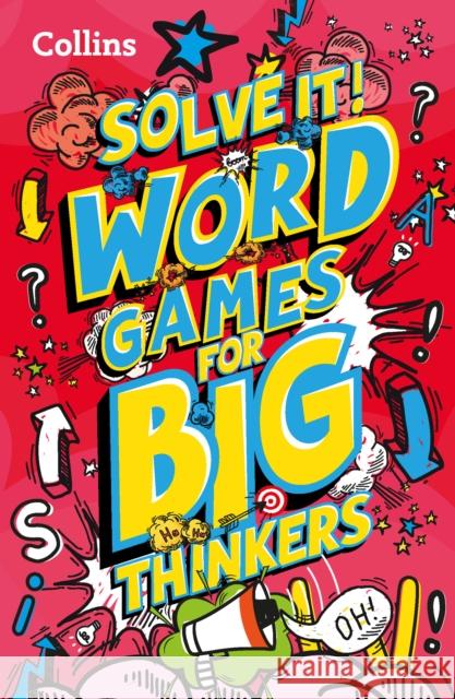 Word games for big thinkers: More Than 120 Fun Puzzles for Kids Aged 8 and Above Collins Kids 9780008503406 HarperCollins Publishers