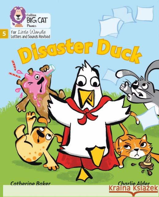 Disaster Duck: Phase 5 Set 4 Catherine Baker 9780008504403 HarperCollins Publishers