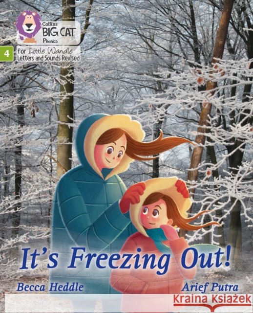 It's freezing out!: Phase 4 Set 2 Becca Heddle 9780008504465