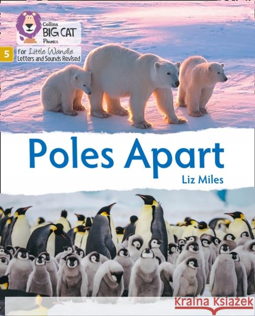 Poles Apart: Phase 5 Set 5 Miles, Liz 9780008505950 HarperCollins Publishers