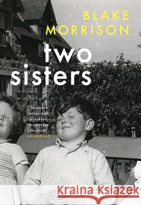 Two Sisters Blake Morrison 9780008510534 HarperCollins Publishers