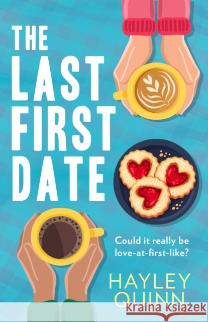 The Last First Date Hayley Quinn 9780008511043