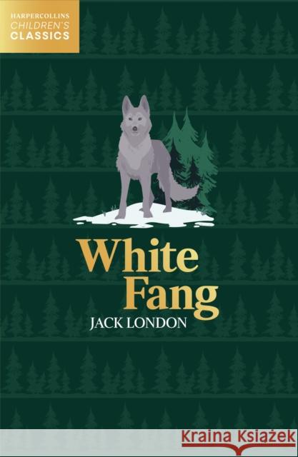 White Fang Jack London 9780008514600 HarperCollins Publishers