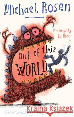 Out Of This World: The Weirdest Poems of All Time Michael Rosen 9780008517175
